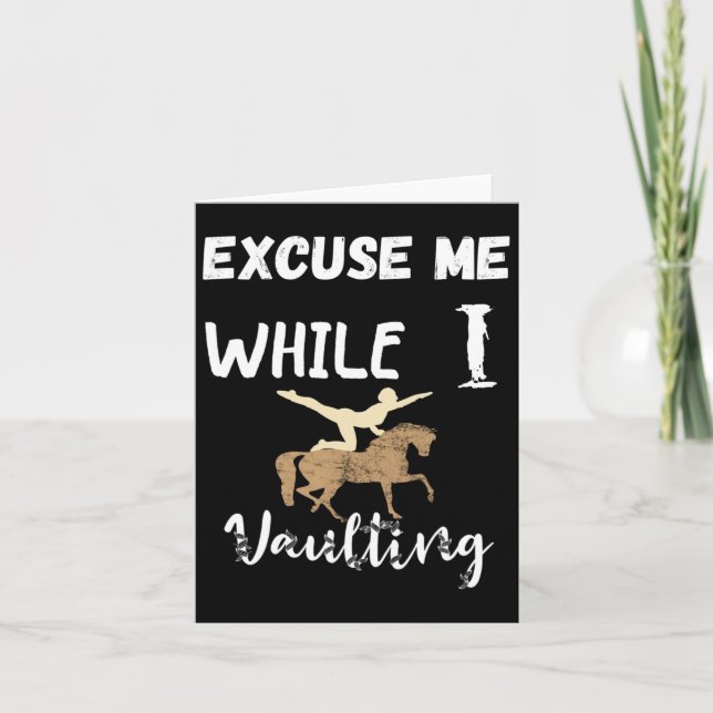 Excuse Me While I Vaulting Horseback Equestrian Ri Card (Front)