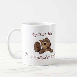 Excuse me...your birdfeeder is empty coffee mug