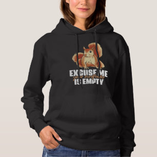 Excuse Me Your Birdfeeder Is Empty Quote for Squir Hoodie