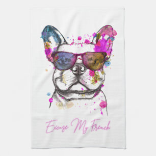 Excuse My French Funny French Bulldog Tea Towel