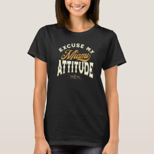 Excuse My Miami Attitude Thank You For Men Women V T-Shirt