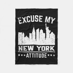 Excuse My New York Attitude  Fleece Blanket
