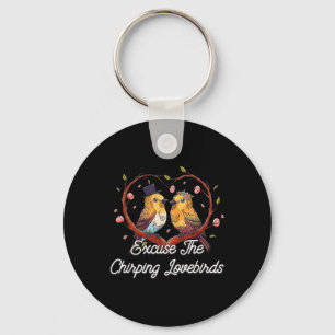 Excuse The Chirping Lovebirds Wedding Honeymoon  Key Ring