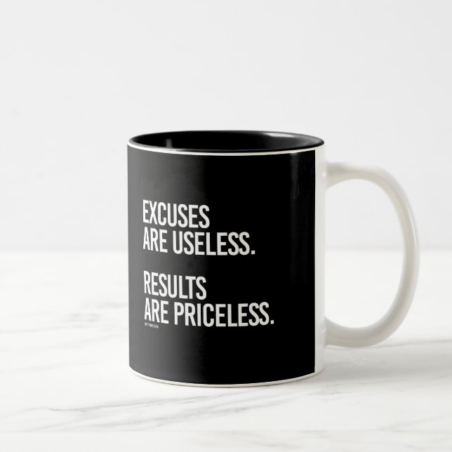 Excuses are useless - Results are priceless -   Tr Two-Tone Coffee Mug (Right)