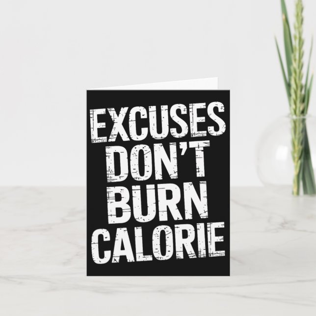 Excuses Don't Burn Calorie  Card (Front)