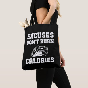 Excuses Don't Burn Calories Motivational Gym Tote Bag