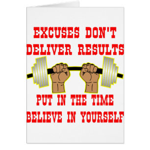 Excuses Don't Deliver Results
