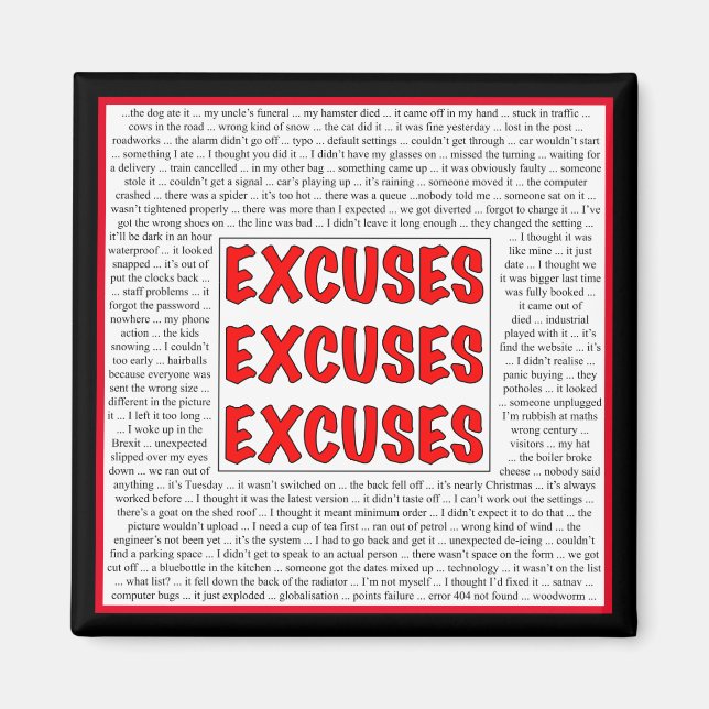 Excuses Excuses Magnet (Front)