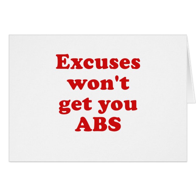 Excuses wont get you Abs (Front Horizontal)