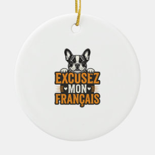 Excusez Mon Franais French Bulldog Vintage Ceramic Ornament