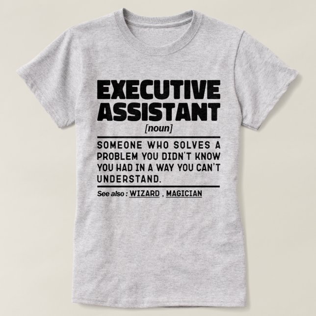 Executive Assistant Noun Funny Appreciation Gift T-Shirt (Design Front)