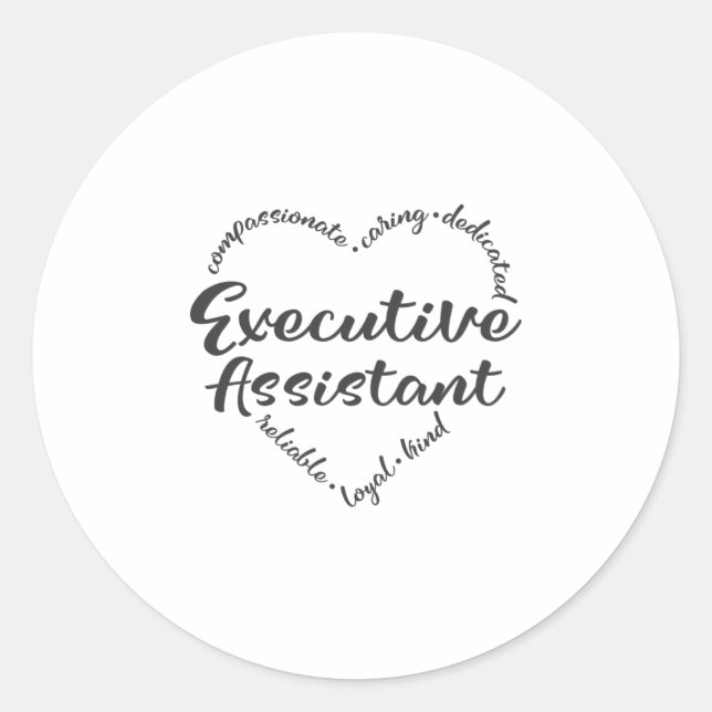 Executive Assistant with heart words Classic Round Sticker (Front)