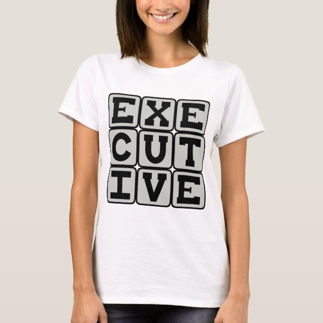 Executive, Branch of Government T-Shirt (Front)