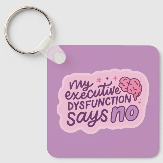 Executive Dysfunction Funny Quote Mug Key Ring (Front)