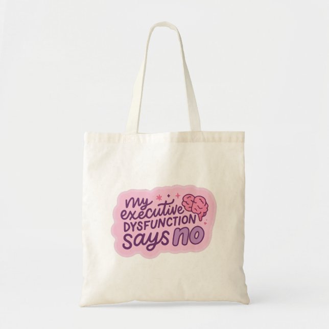 Executive Dysfunction Funny Quote Mug Tote Bag (Front)