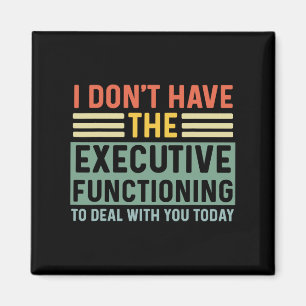 Executive Function Funny Adhd Women Kids Asd Add A Magnet