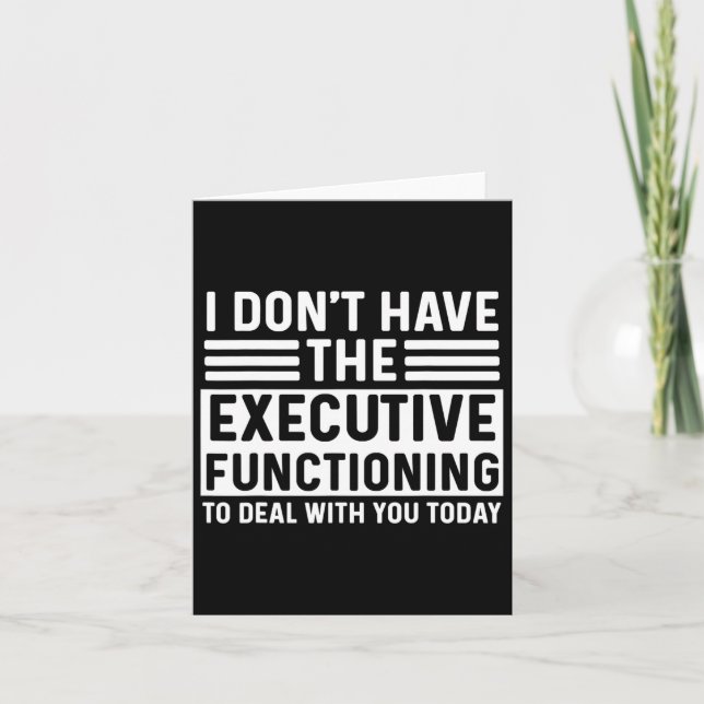 Executive Function Shirt Adhd Men Add Women Asd Ki Card (Front)