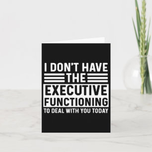 Executive Function Shirt Adhd Men Add Women Asd Ki Card