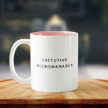 Executive Micromanager Funny Boss Coworker Bestie Two-Tone Coffee Mug<br><div class="desc">Perfect for the bossy (but loveable) type! This trendy minimalist mug adds a playful touch to your daily grind—ideal for office humour or boss gifts.</div>