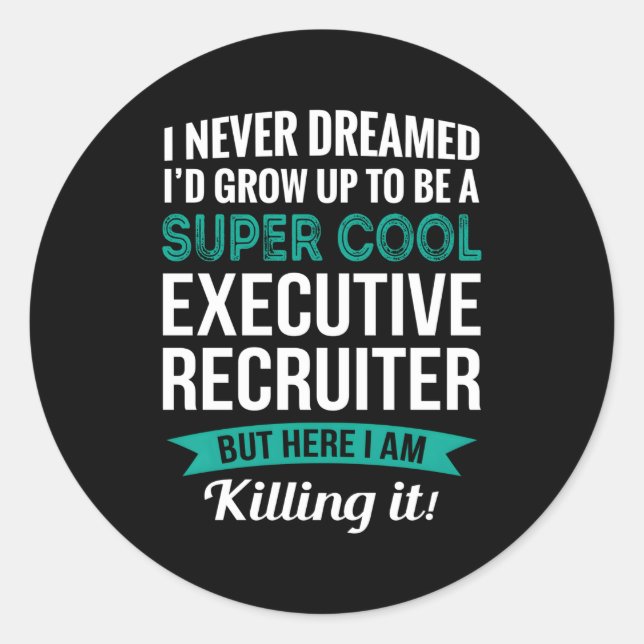 Executive Recruiter Appreciation Classic Round Sticker (Front)