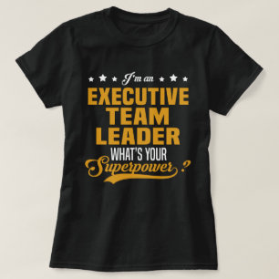 Executive Team Leader T-Shirt