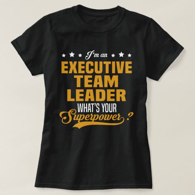Executive Team Leader T-Shirt (Design Front)