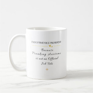 Executive Vice President Office Quote Coffee Mug