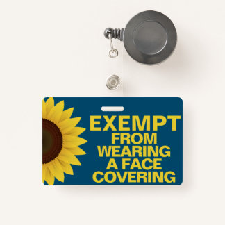 Exempt From Face Coverings Sunflower Badge ID Badge