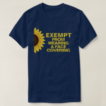 Exempt From Face Coverings Sunflower T-Shirt