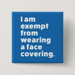 Exempt From Wearing a Face Covering 15 Cm Square Badge