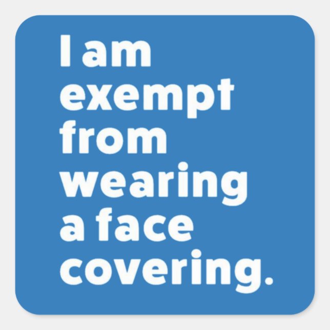 Exempt From Wearing a Face Covering Square Sticker (Front)