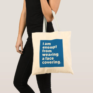 Exempt From Wearing a Face Covering Tote Bag