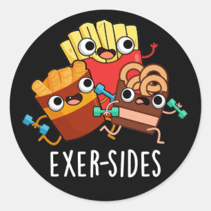 Exer-sides Funny Exercise Pun Dark BG Classic Round Sticker