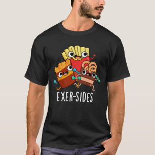 Exer-sides Funny Exercise Pun Dark BG T-Shirt