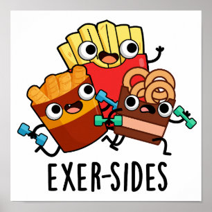 Exer-sides Funny Exercise Pun  Poster