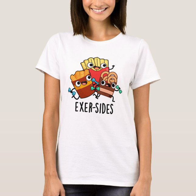 Exer-sides Funny Exercise Pun  T-Shirt (Front)