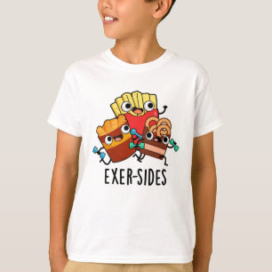 Exer-sides Funny Exercise Pun  T-Shirt