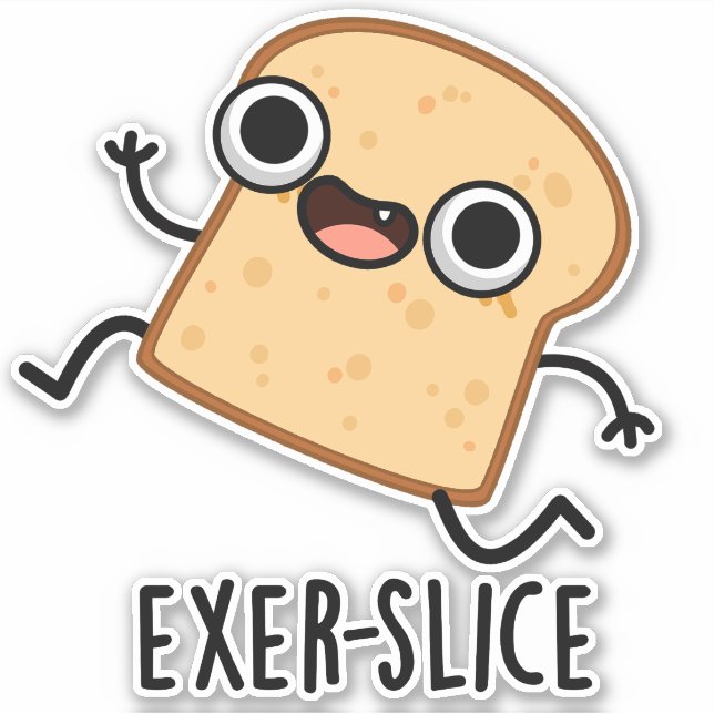 Exer-slice Funny Bread Pun  (Front)