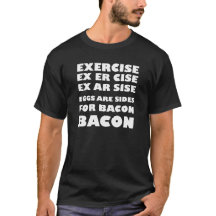 Exercise Eggs are Sides for BACON