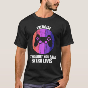 Exercise Extra Lives Game Controller Retro Gamer T-Shirt