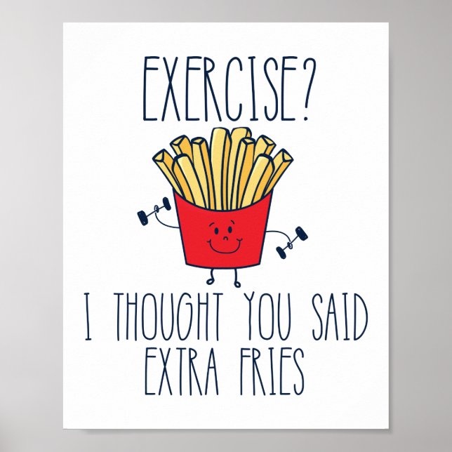 Exercise I Thought You Said Extra Fries Funny Gym Poster (Front)