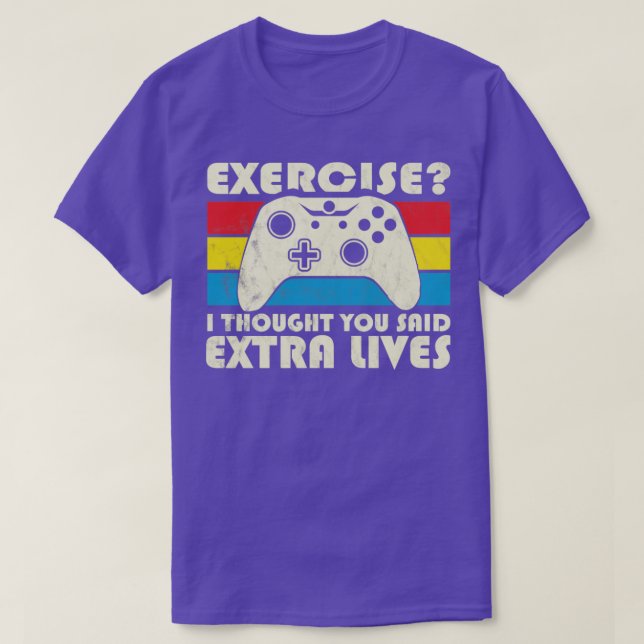 Exercise I Thought You Said Extra Lives Video Game T-Shirt (Design Front)