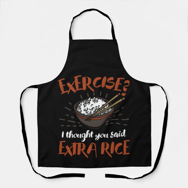 Exercise I Thought You Said Extra Rice Asian Food Apron (Front)