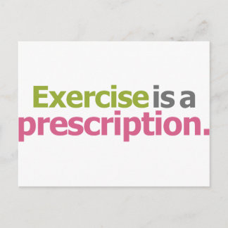 Exercise Is A Prescription Postcard
