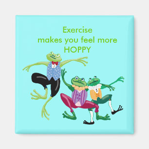 Exercise makes you feel more HOPPY Magnet