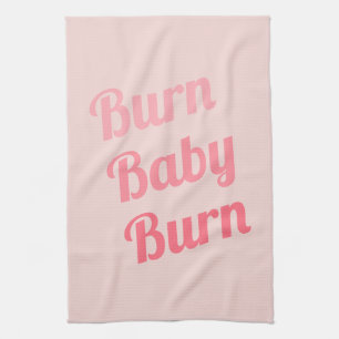 Exercise Motivation Burn Baby Pink Tea Towel