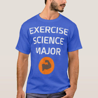 Exercise Science Major College Degree Fitness Heal T-Shirt