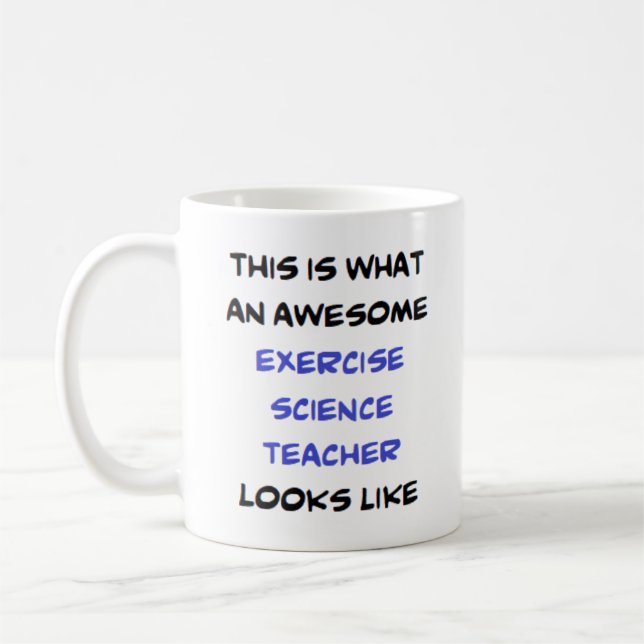 exercise science teacher, awesome coffee mug (Left)