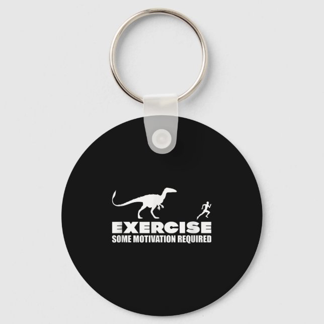 Exercise, Some Motivation Required  Key Ring (Front)