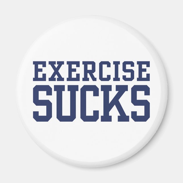 Exercise Sucks Magnet (Front)